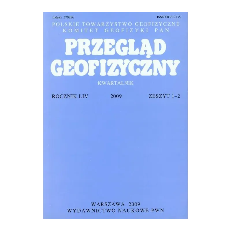 PRZEGLĄD GEOFIZYCZNY ROCZNIK LIV 2009 ZESZYT 1-2 - PWN
