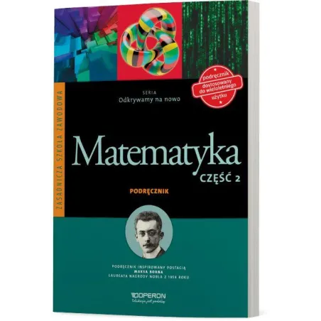MATEMATYKA ODKRYWAMY NA NOWO PODRĘCZNIK 2 SZKOŁA ZAWODOWA - Operon
