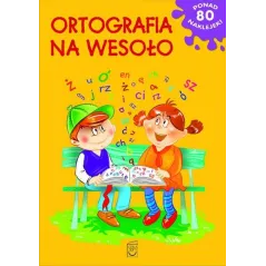 ORTOGRAFIA NA WESOŁO Czarkowska Iwona