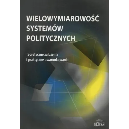 WIELOWYMIAROWOŚĆ SYSTEMÓW POLITYCZNYCH - Elipsa