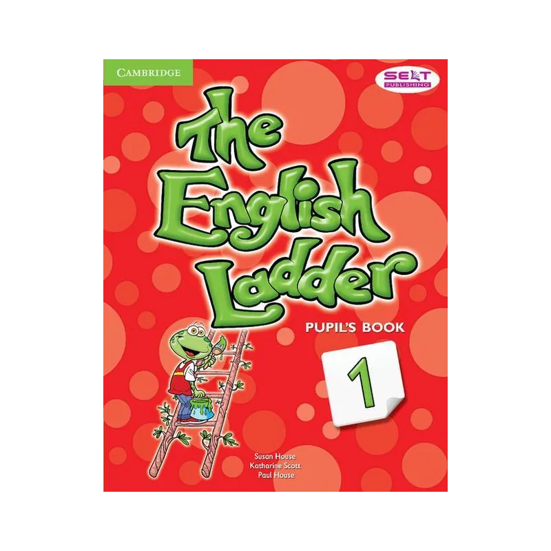 THE ENGLISH LADDER 1 PUPILS BOOK Susan House - Cambridge University Press