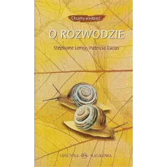 O ROZWODZIE Stephane Leroy, Patricia Lucas - Oficyna Naukowa