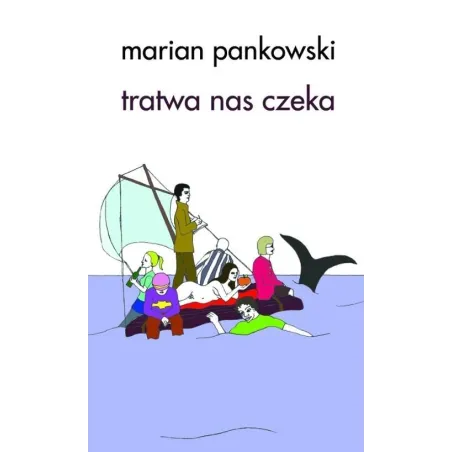 TRATWA NAS CZEKA Marian Pankowski - Korporacja HA!ART