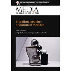 MEDIA POCZĄTKU XXI WIEKU PLURALIZM MEDIÓW, PLURALIZM W MEDIACH - Aspra