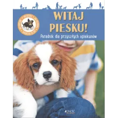 WITAJ PIESKU PORADNIK DLA PRZYSZŁYCH OPIEKUNÓW Sandrine Otsmane - Jedność