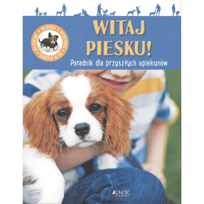 WITAJ PIESKU PORADNIK DLA PRZYSZŁYCH OPIEKUNÓW Sandrine Otsmane - Jedność