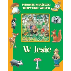 W LESIE. PIERWSZE KSIĄŻECZKI TONYEGO WOLFA - Olesiejuk