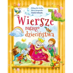 WIERSZE NASZEGO DZIECIŃSTWA Aleksander Fredro, Maria Konopnicka, Urszula Kozłowaska - Olesiejuk