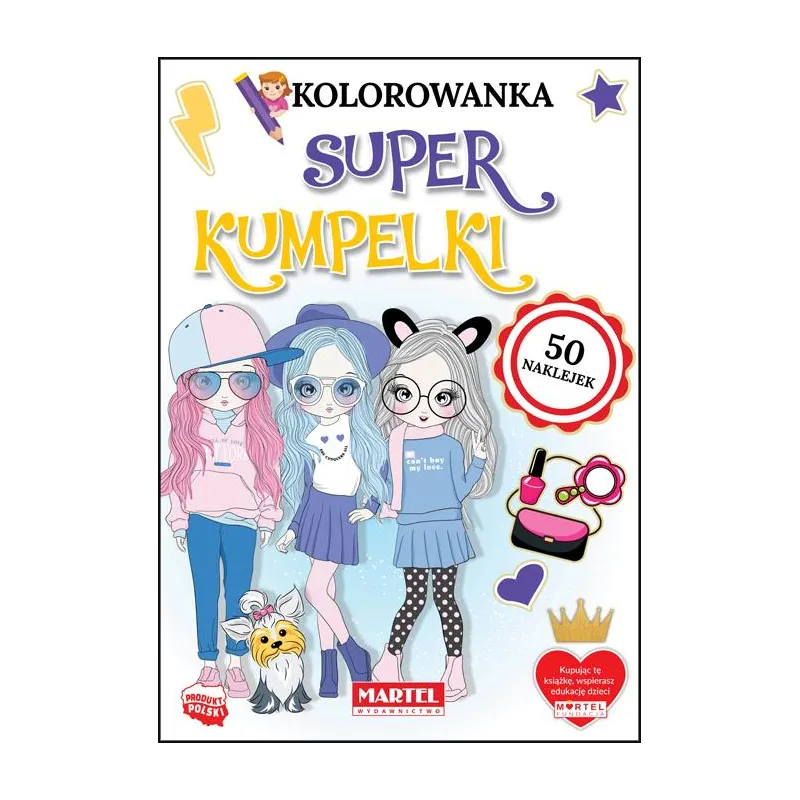 SUPER KUMPELKI. KOLOROWANKA Z NAKLEJKAMI - Martel