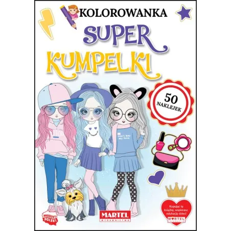 SUPER KUMPELKI. KOLOROWANKA Z NAKLEJKAMI - Martel