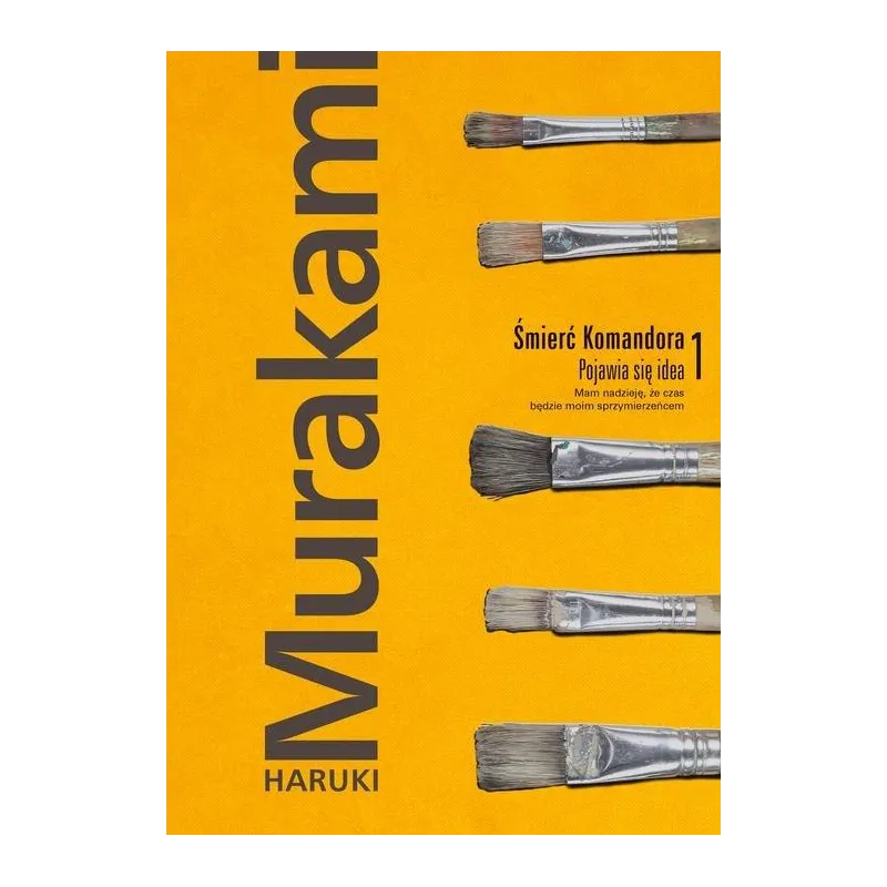 ŚMIERĆ KOMANDORA 1 POJAWIA SIĘ IDEA Haruki Murakami