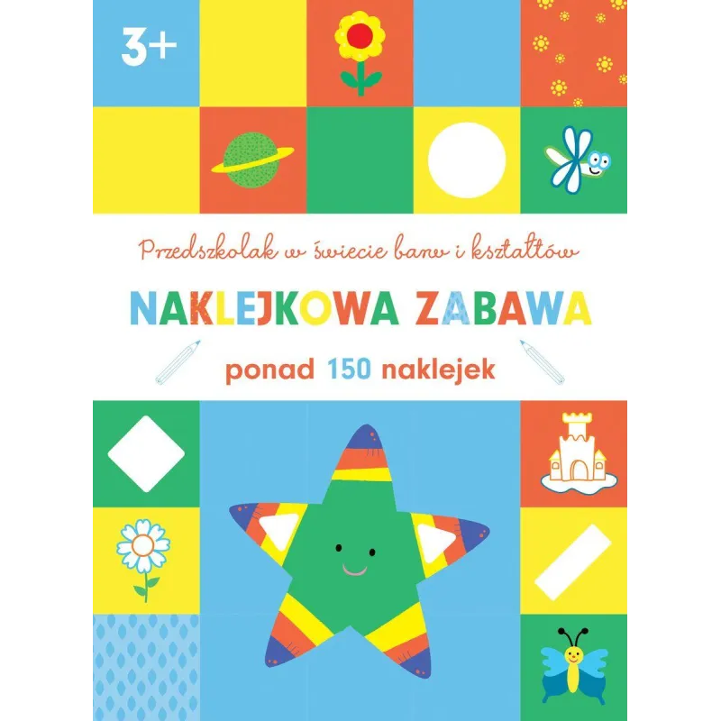 PRZEDSZKOLAK W ŚWIECIE BARW I KSZTAŁTÓW NAKLEKOWA ZABAWA PONAD 150 NAKLEJEK 3+ - Olesiejuk