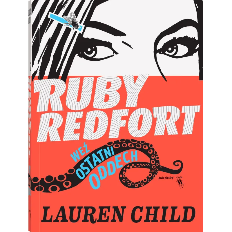 WEŹ OSTATNI ODDECH RUBY REDFORT Lauren Child - Dwie Siostry