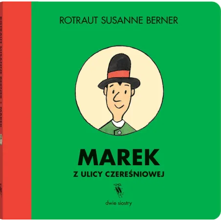 MAREK Z ULICY CZEREŚNIOWEJ Susanne Rotraut - Dwie Siostry