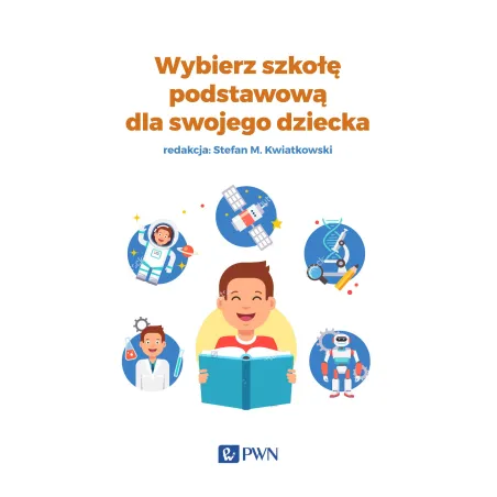 WYBIERZ SZKOŁĘ PODSTAWOWĄ DLA SWOJEGO DZIECKA - PWN