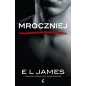 MROCZNIEJ CIEMNIEJSZA STRONA GREYA OCZAMI CHRISTIANA E L James - Sonia Draga