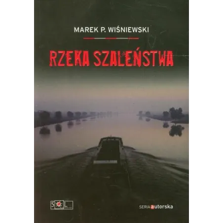 RZEKA SZALEŃSTWA Marek P. Wiśniewski - Sol