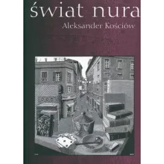 ŚWIAT NURA Aleksander Kościów - Muza