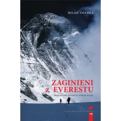 ZAGINIENI Z EVERESTU Milan Vranka - Stapis
