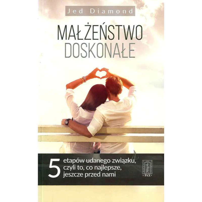 MAŁŻEŃSTWO DOSKONAŁE Jed Diamond - PAX