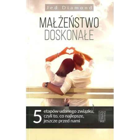 MAŁŻEŃSTWO DOSKONAŁE Jed Diamond - PAX