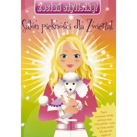 ZOSTAŃ STYLISTKĄ - SALON PIĘKNOŚCI DLA ZWIERZĄT - Welpol Adventure