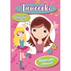 TANCERKI. KSIAŻECZKA Z BROKATOWYMI NAKLEJKAMI - MD