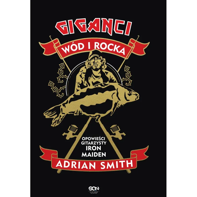 ADRIAN SMITH. GIGANCI WÓD I ROCKA. OPOWIEŚCI GITARZYSTY IRON MAIDEN Adrian Smith - Sine Qua Non