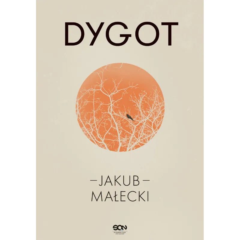 DYGOT Jakub Małecki - Sine Qua Non DYGOT Jakub Małecki - Sine Qua Non