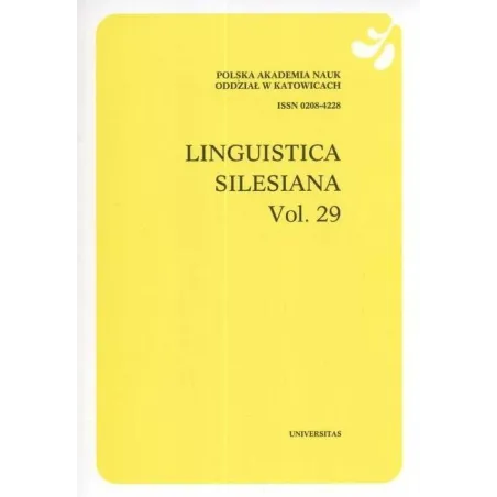 LINGUISTICA SILESIANA VOL 29 - Polska Akademia Nauk