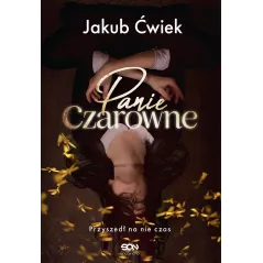 PANIE CZAROWNE Jakub Ćwiek - Sine Qua Non