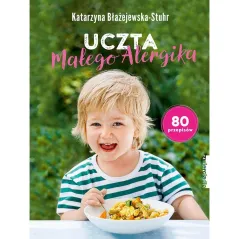 UCZTA MAŁEGO ALERGIKA Katarzyna Błażejewska-Stuhr - Zwierciadlo