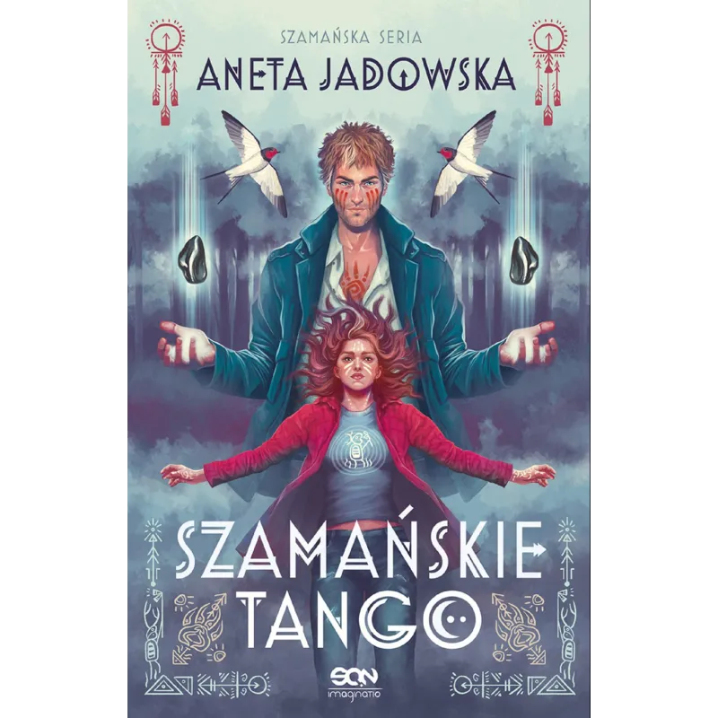 SZAMAŃSKIE TANGO Aneta Jadowska - Sine Qua Non