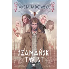 SZAMAŃSKI TWIST TRYLOGIA SZAMAŃSKA 3 Aneta Jadowska - Sine Qua Non