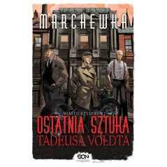 OSTATNIA SZTUKA TADEUSA VOLDTA Tomasz Marchewka - Sine Qua Non