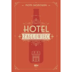 HOTEL ŻAGLOWIEC Piotr Chojnowski - Sine Qua Non