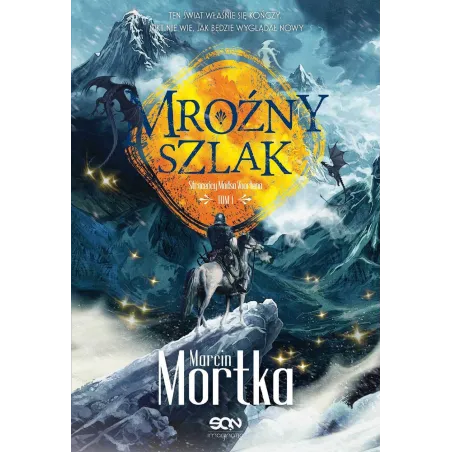 MROŹNY SZLAK Marcin Mortka - Sine Qua Non