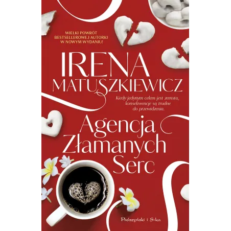 AGENCJA ZŁAMANYCH SERC Irena Matuszkiewicz - Prószyński Media