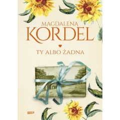 TY ALBO ŻADNA Magdalena Kordel - Znak
