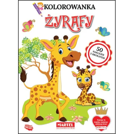 ŻYRAFY. KOLOROWANKA Z NAKLEJKAMI Katarzyna Ratajszczak - Martel