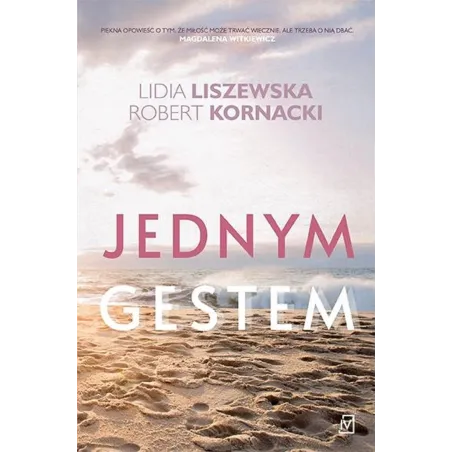 Jednym gestem Lidia Liszewska,Robert Kornacki