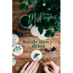 KAŻDY NOWY DZIEŃ Ewelina Miśkiewicz - Czwarta Strona
