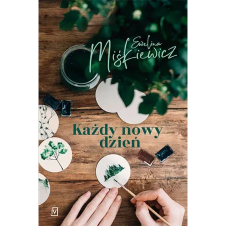 KAŻDY NOWY DZIEŃ Ewelina Miśkiewicz - Czwarta Strona