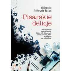 PISARSKIE DELICJE Aleksandra Ziółkowska-Boehm - Bellona