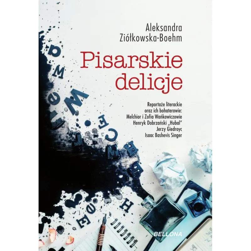 PISARSKIE DELICJE Aleksandra Ziółkowska-Boehm - Bellona