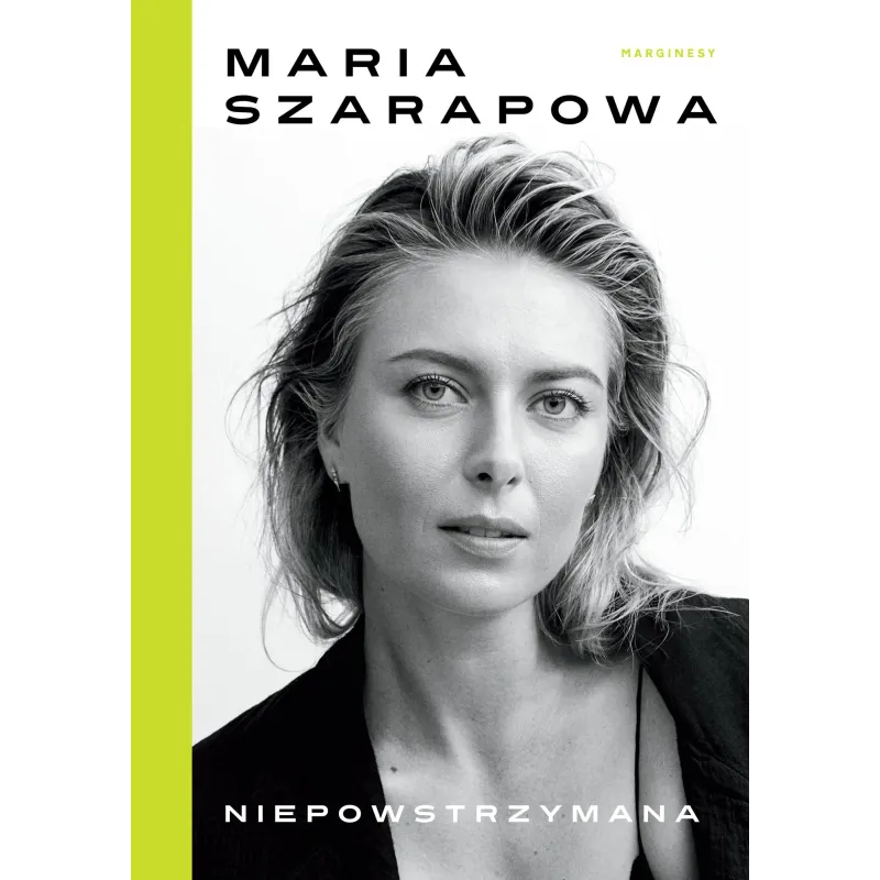 NIEPOWSTRZYMANA Maria Sharapova - Marginesy