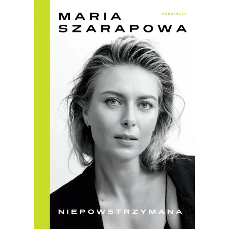 NIEPOWSTRZYMANA Maria Sharapova - Marginesy