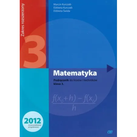 MATEMATYKA 3 PODRĘCZNIK LICEUM I TECHNIKUM ZAKRES ROZSZERZONY - Pazdro