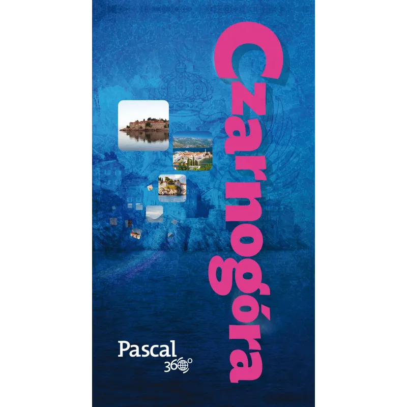 CZARNOGÓRA PRZEWODNIK ILUSTROWANY - Pascal