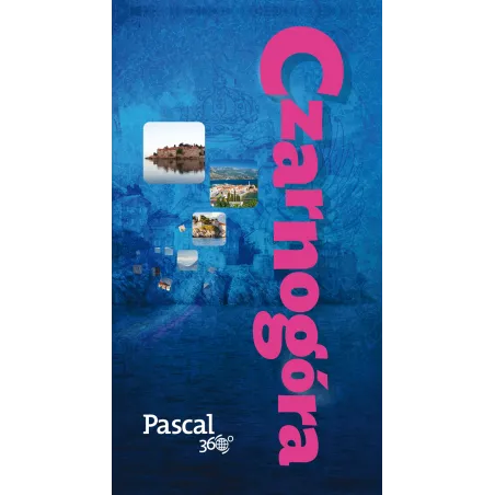 CZARNOGÓRA PRZEWODNIK ILUSTROWANY - Pascal